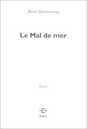 Cover of: Le mal de mer by Marie Darrieussecq