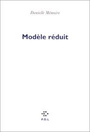 Cover of: Modèle réduit by Danielle Mémoire
