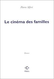 Cover of: Le cinéma des familles: roman