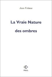 Cover of: La vraie nature des ombres