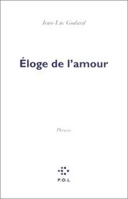 Cover of: Eloge de l'amour by Jean Luc Godard