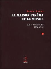 Cover of: La Maison cinéma et le Monde, tome 2  by Serge Daney