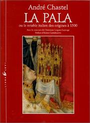 Cover of: La pala, ou, Le retable italien des origines à 1500