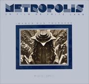 Cover of: Metropolis: un film de Fritz Lang : images d'un tournage