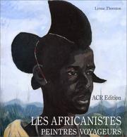 Cover of: Les africanistes, peintres voyageurs: 1860-1960