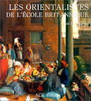 Cover of: Les orientalistes de l'Ecole britannique by Gerald M. Ackerman