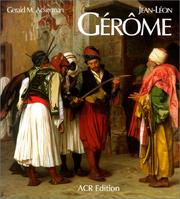 Cover of: Jean-Léon Gérôme by Gerald M. Ackerman