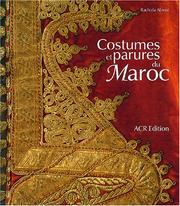 Cover of: Costumes et parures du Maroc by Rachida Alaoui