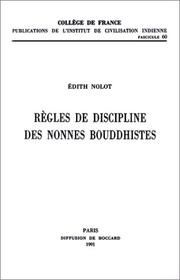 Règles de discipline des nonnes bouddhistes by Edith Nolot