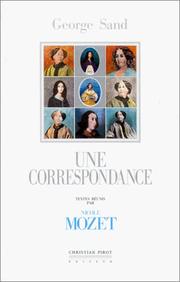 Cover of: George Sand, une correspondance by textes réunis par Nicole Mozet.