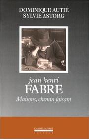 Cover of: Jean Henri Fabre: maisons, chemin faisant