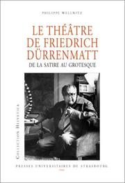 Cover of: Le théatre de Friedrich Dürrenmatt by Philippe Wellnitz