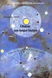 Cover of: Eduquer, une longue histoire by Pierre-André Dupuis, Jean-François Garcia, Auverlot, Remigny, Pierre-André Dupuis