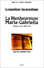 Cover of: Le monachisme, lieu œcuménique by Marie de la Trinité Kervingant