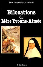 Cover of: Bilocations de mère Yvonne₋Aimée by René Laurentin