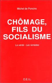 Cover of: Chômage, fils du socialisme: la vérité, les remèdes