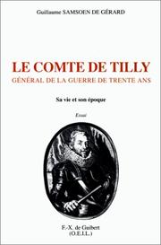 Cover of: Le comte de Tilly by Guillaume Samsoen de Gérard, Guillaume Samsoen de Gérard