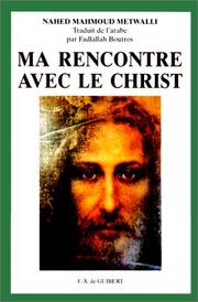 Cover of: Ma rencontre avec le Christ