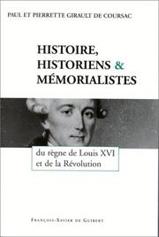 Cover of: Histoire, historiens et mémorialistes