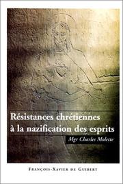 Cover of: Résistances chrétiennes à la nazification des esprits by Charles Molette