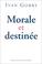 Cover of: Morale et destinée