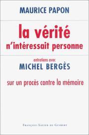 Cover of: La vérité n'intéressait personne: entretiens avec Michel Bergès sur un procès contre la mémoire