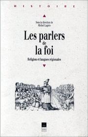 Cover of: Les parlers de la foi by sous la direction de Michel Lagrée ; préface de Henriette Walter.