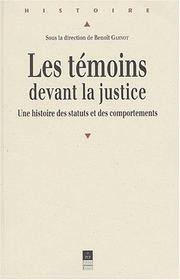 Cover of: Les témoins devant la justice by sous la direction de Benoît Garnot.