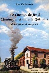 Cover of: Le chemin de fer à Montargis et dans le Gâtinais: des origines à nos jours