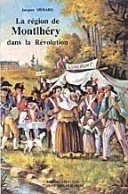 Cover of: La région de Montlhéry dans la Révolution