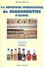 Cover of: 1er répertoire international de mignonnettes d'alcool: 1998 : buticulamicrophiliste