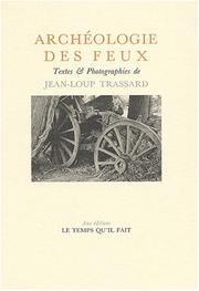 Cover of: Archéologie des feux