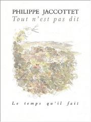 Cover of: Tout n'est pas dit: billets pour la Béroche, 1956-1964