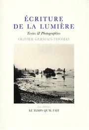 Ecriture de la lumière by Olivier Germain-Thomas