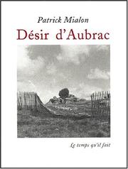 Désir d'Aubrac, ou, Le désarroi des arpenteurs by Patrick Mialon