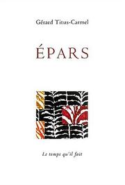 Cover of: Epars: textes & poèmes 1990-2002