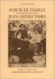 Cover of: Album de famille et lieux privilégiés de Jean-Henri Fabre