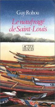 Cover of: Le naufragé de Saint-Louis by Guy Rohou