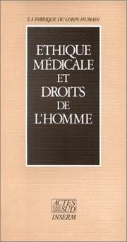 Cover of: Ethique médicale et droits de l'homme. by Collectif