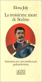 Cover of: La troisième mort de Staline: entretiens avec des intellectuels gorbatchéviens