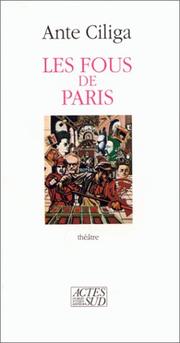 Cover of: Les fous de Paris: théâtre