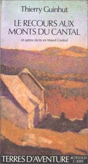 Cover of: Le recours aux monts du Cantal by Thierry Guinhut