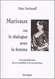 Cover of: Marivaux, ou, Le dialogue avec la femme: une psycholecture de ses comédies et de ses journaux