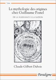 Cover of: La mythologie des origines chez Guillaume Postel: de la naissance à la nation