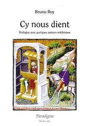 Cover of: Cy nous dient: dialogue avec quelques auteurs médiévaux