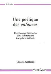 Cover of: Une poétique des enfances: fonctions de l'incongru dans la littérature française médiévale