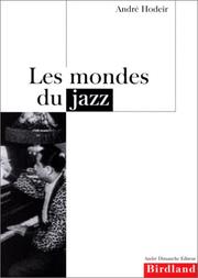 Les mondes du jazz by André Hodeir