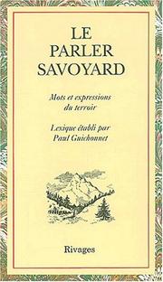 Cover of: Le parler savoyard: mots et expressions du terroir
