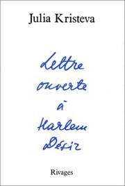 Cover of: Lettre ouverte à Harlem Désir by Julia Kristeva
