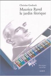 Cover of: Maurice Ravel, le jardin féerique